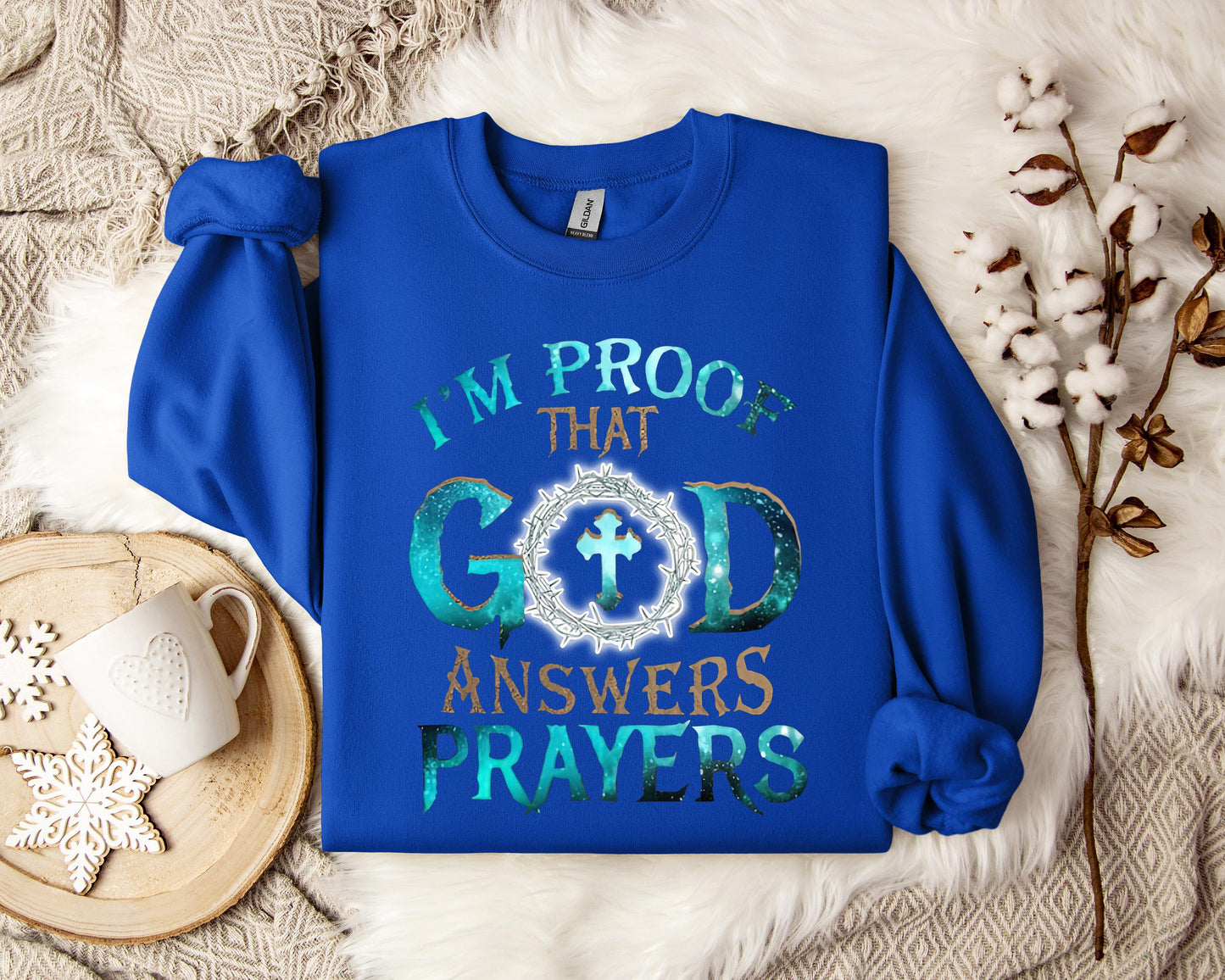 I'm Proof That God Answers Prayers 2 Sweatshirt