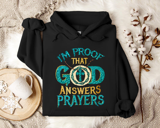 I'm Proof That God Answers Prayers Hoodie