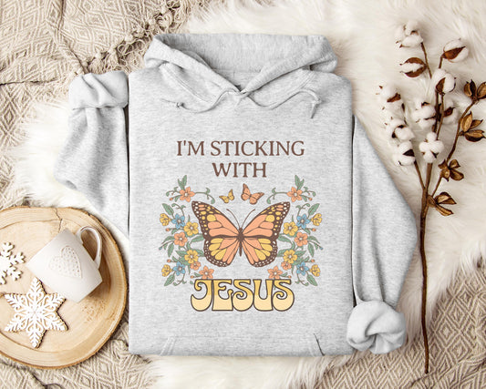 I'm Sticking With Jesus Hoodie
