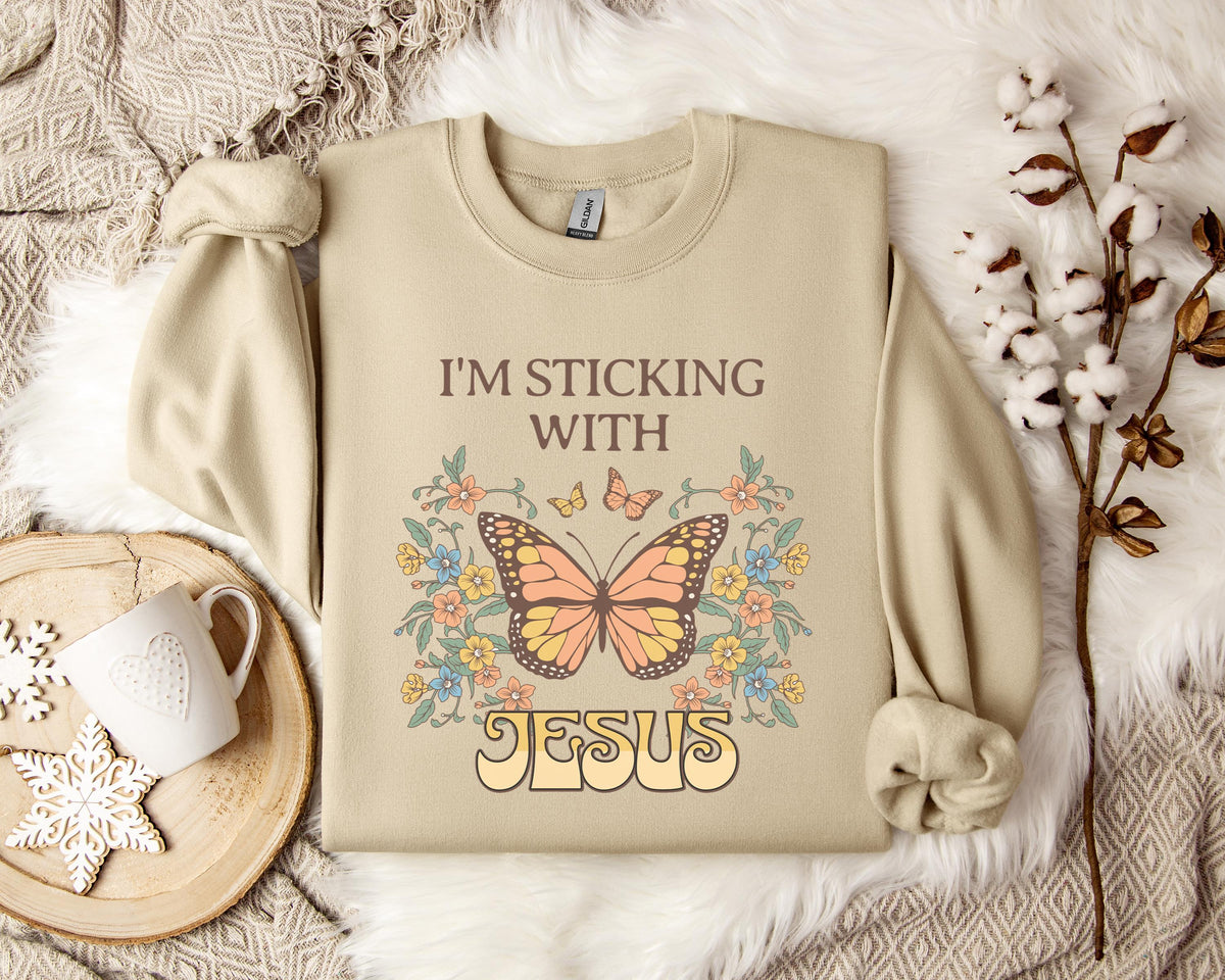 I'm Sticking With Jesus Sweatshirt