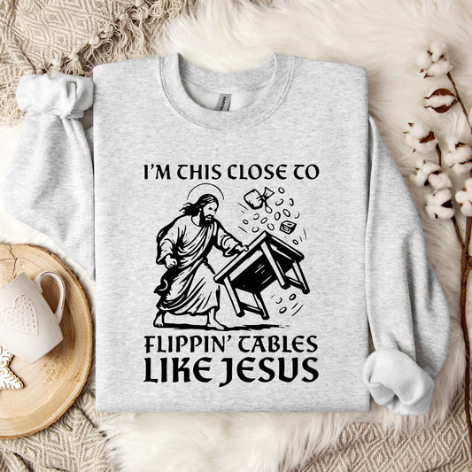 I'm This Close To Flippin' Cables Like Jesus Sweatshirt