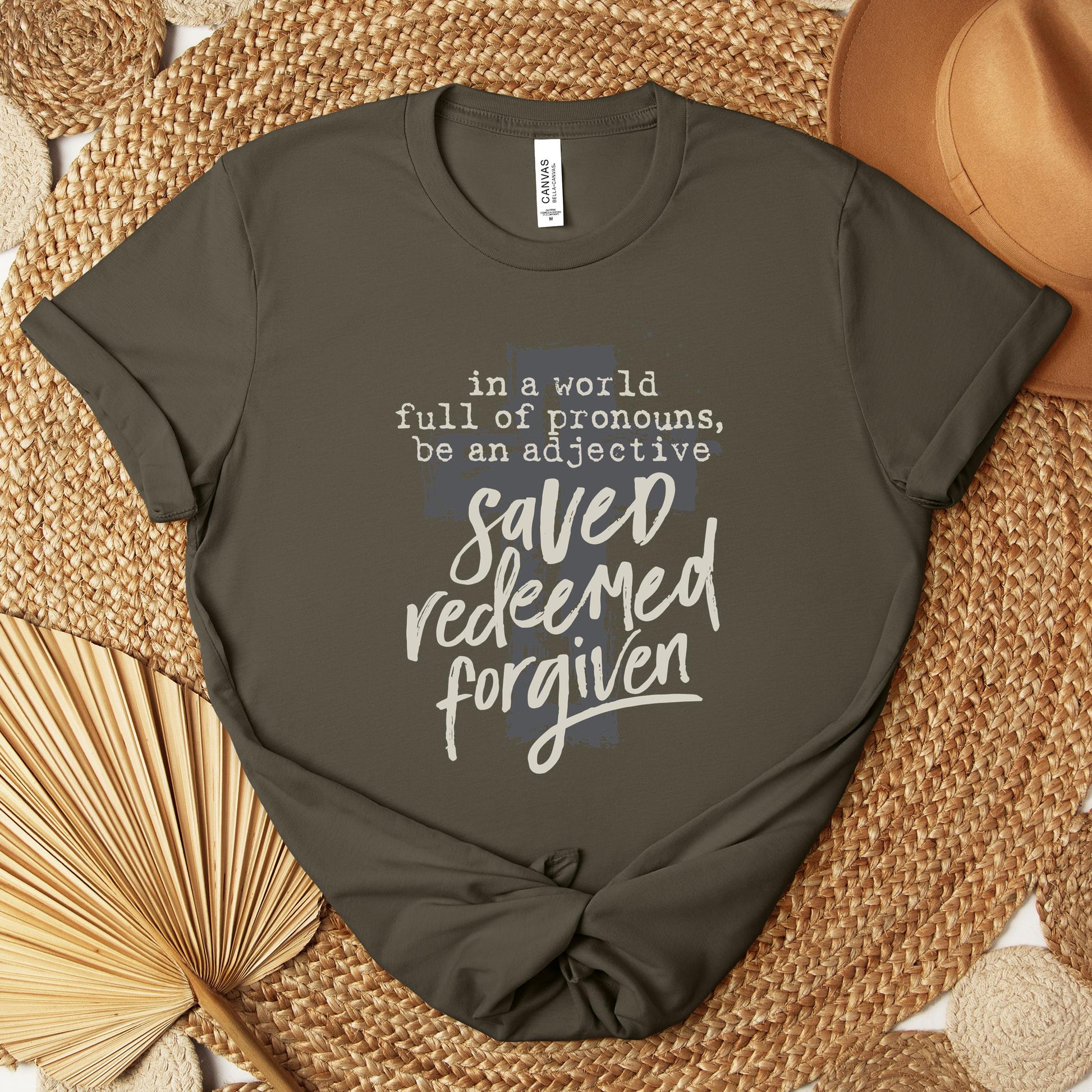In A World Full Of Pronouns Be An Adjective Saved Redeemed Forgiven Premium T-shirt