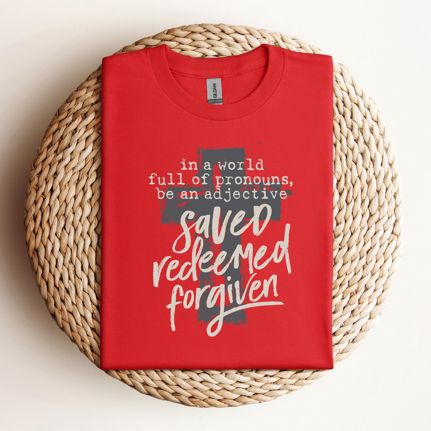 In A World Full Of Pronouns Be An Adjective Saved Redeemed Forgiven