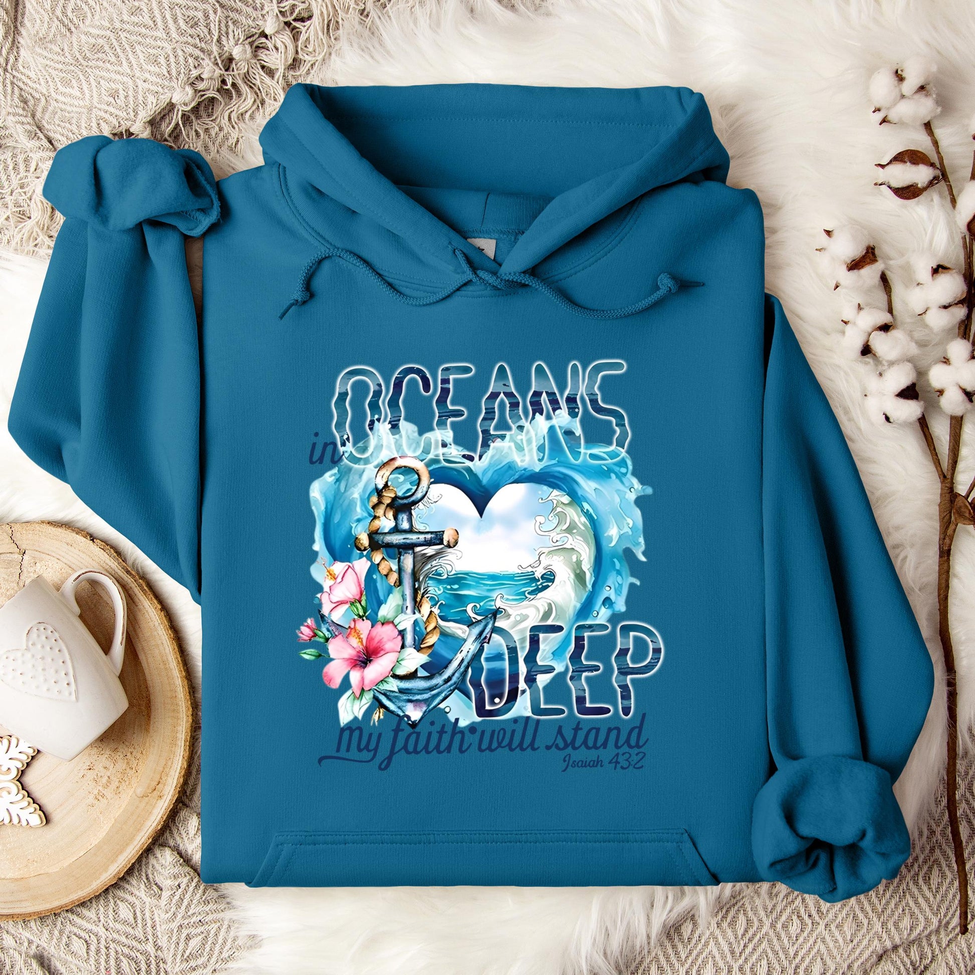 In Oceans Deep My Faith Will Stand Isaiah 43.2 Hoodie