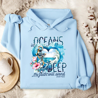 In Oceans Deep My Faith Will Stand Isaiah 43.2 Hoodie