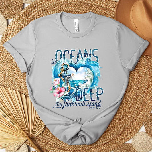 In Oceans Deep My Faith Will Stand Isaiah 43.2 Premium T-shirt