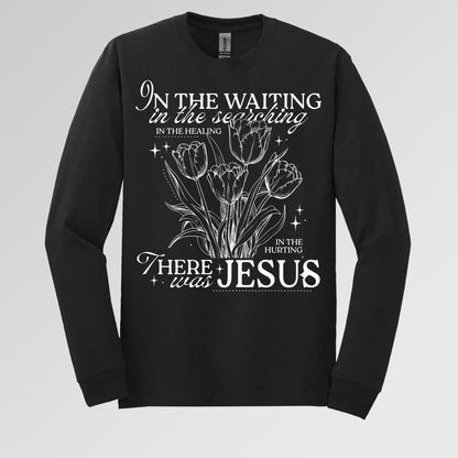 In The Waiting In The Searching In The Healing In The Hurting There Was Jesus 01