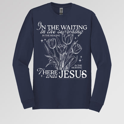 In The Waiting In The Searching In The Healing In The Hurting There Was Jesus 01