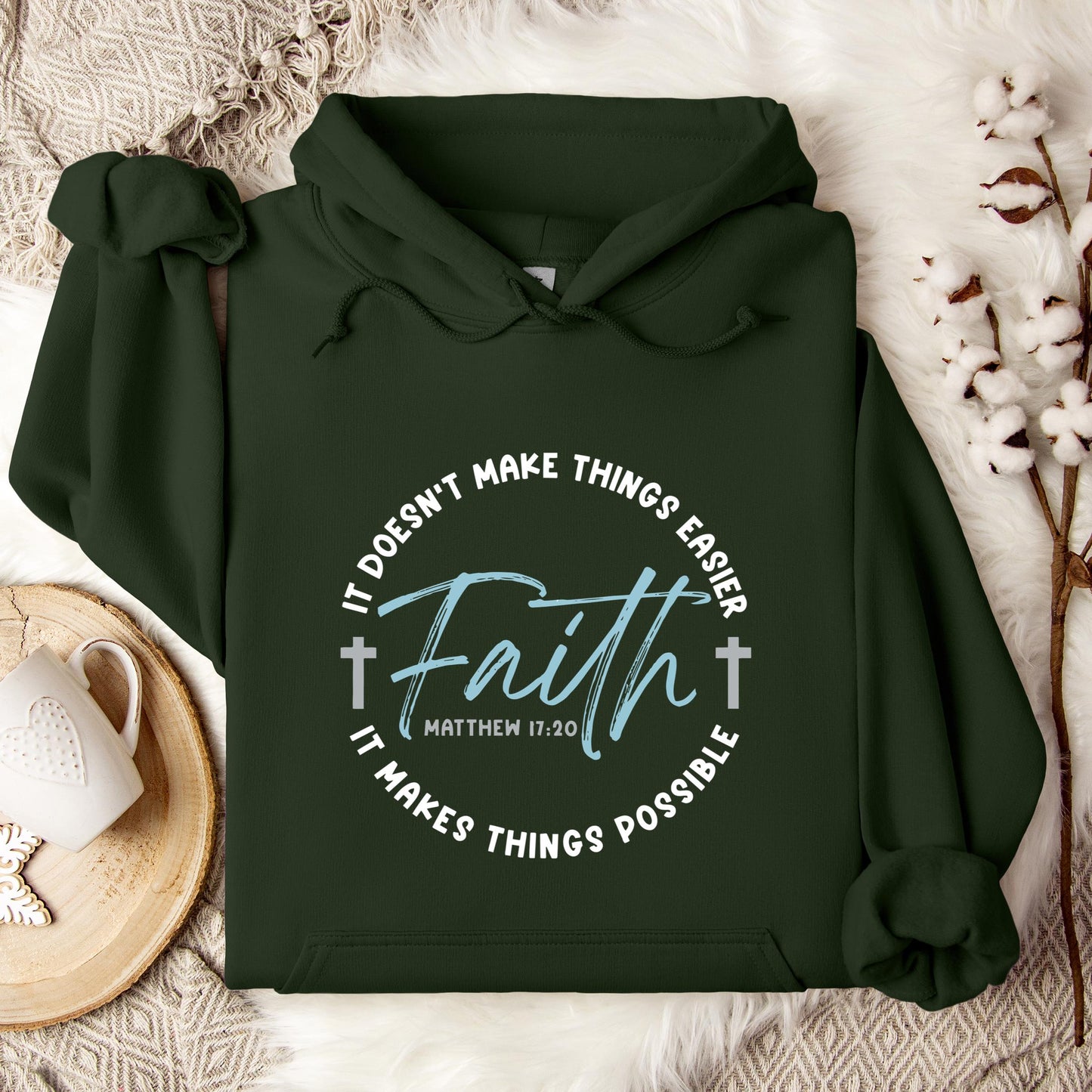 It Doesn't Make Things Easier It Makes Things Possible Faith Matthew 17.20 Hoodie