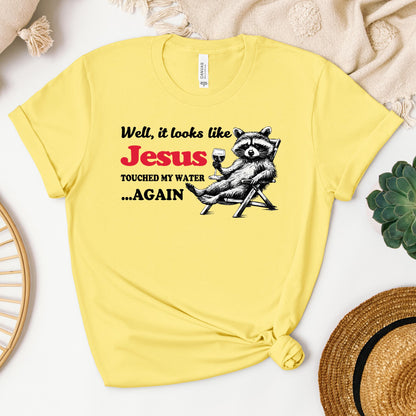 It Looks Like Jesus Touched My Water Again 01