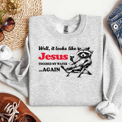 It Looks Like Jesus Touched My Water Again 01