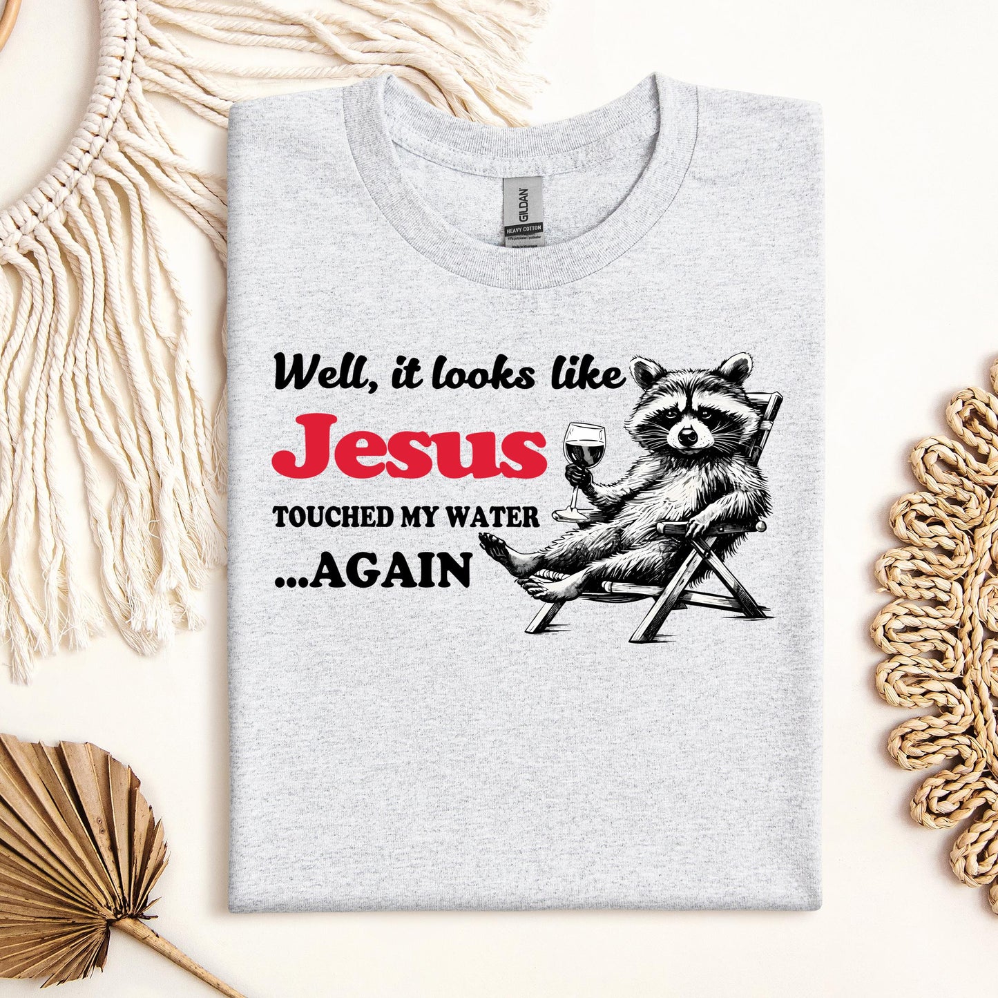 It Looks Like Jesus Touched My Water Again 01