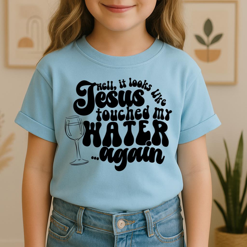 It Looks Like Jesus Touched My Water Again 02