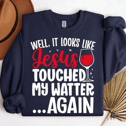 It Looks Like Jesus Touched My Water Again 04