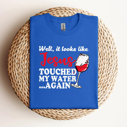 It Looks Like Jesus Touched My Water Again