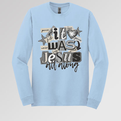 It Was Jesus All Along