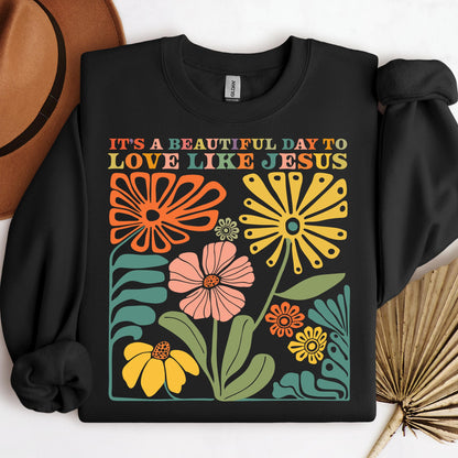 It_s A Beautiful Day To Love Like Jesus 01