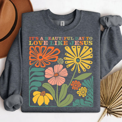 It_s A Beautiful Day To Love Like Jesus 01