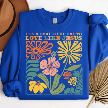 It_s A Beautiful Day To Love Like Jesus 01