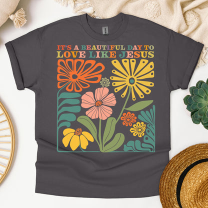 It_s A Beautiful Day To Love Like Jesus 01
