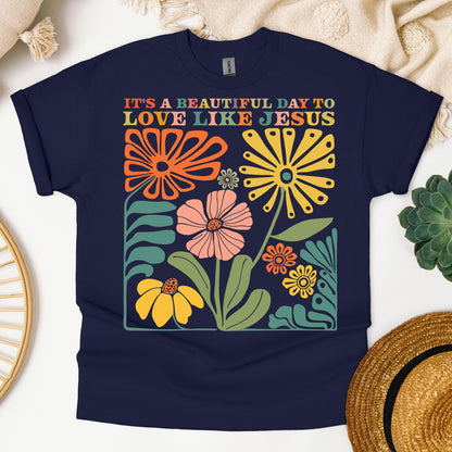 It_s A Beautiful Day To Love Like Jesus 01