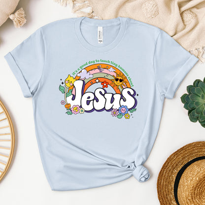 It's A Good Day To Teach Tiny Humans About Jesus 01
