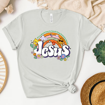 It's A Good Day To Teach Tiny Humans About Jesus 01