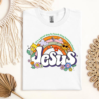 It's A Good Day To Teach Tiny Humans About Jesus 01