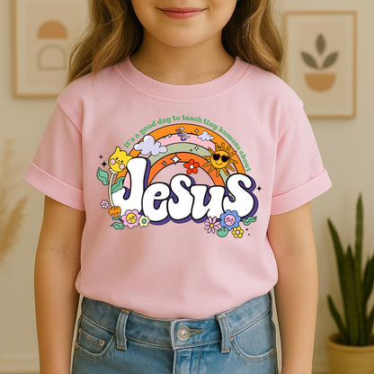 It's A Good Day To Teach Tiny Humans About Jesus 01