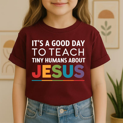 It's A Good Day To Teach Tiny Humans About Jesus 03