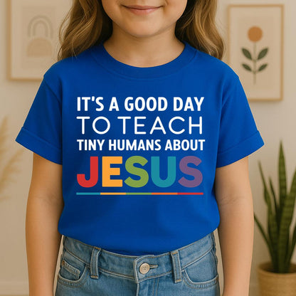 It's A Good Day To Teach Tiny Humans About Jesus 03