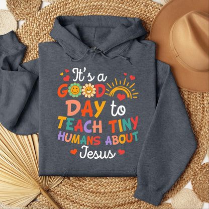 It's A Good Day To Teach Tiny Humans About Jesus