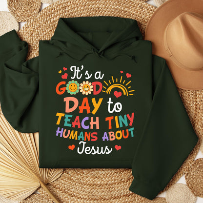 It's A Good Day To Teach Tiny Humans About Jesus