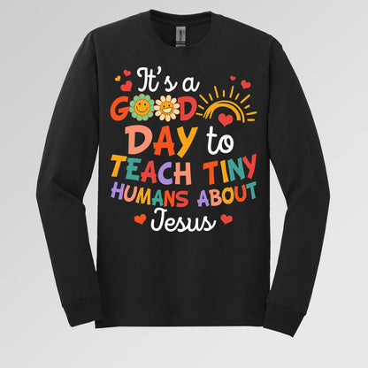 It's A Good Day To Teach Tiny Humans About Jesus