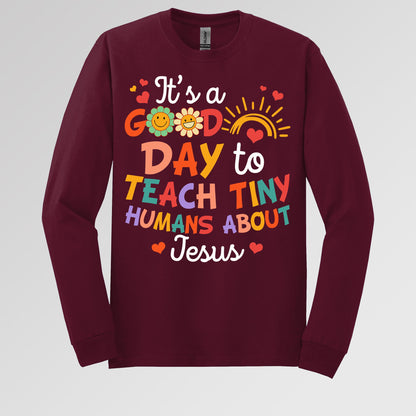 It's A Good Day To Teach Tiny Humans About Jesus