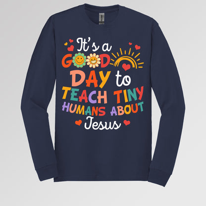 It's A Good Day To Teach Tiny Humans About Jesus