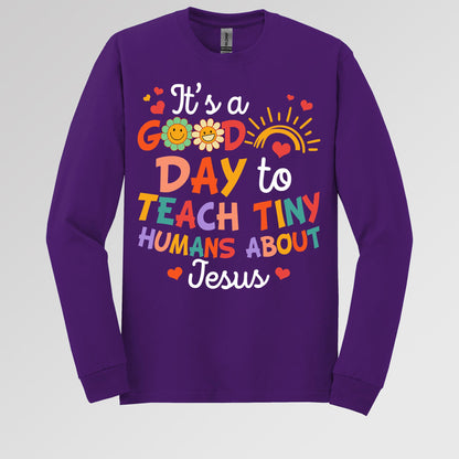 It's A Good Day To Teach Tiny Humans About Jesus