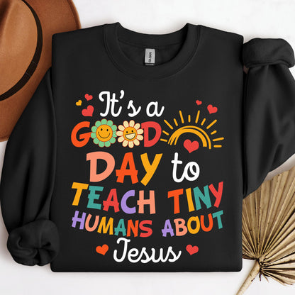 It's A Good Day To Teach Tiny Humans About Jesus