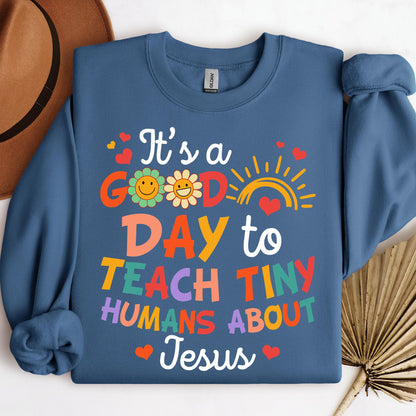 It's A Good Day To Teach Tiny Humans About Jesus