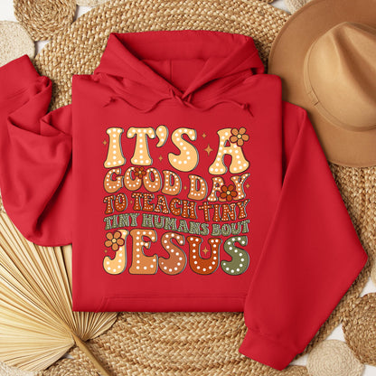 It's A Good Day To Teach Tiny Humans Bout Jesus 01