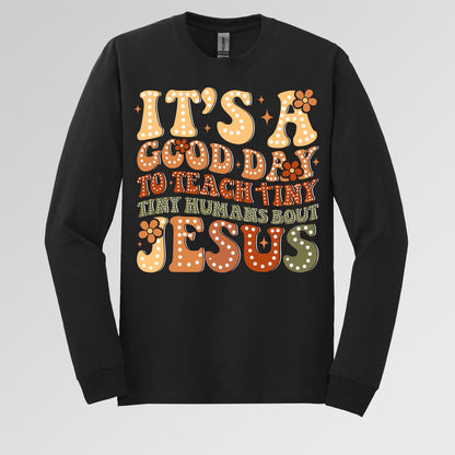 It's A Good Day To Teach Tiny Humans Bout Jesus 01
