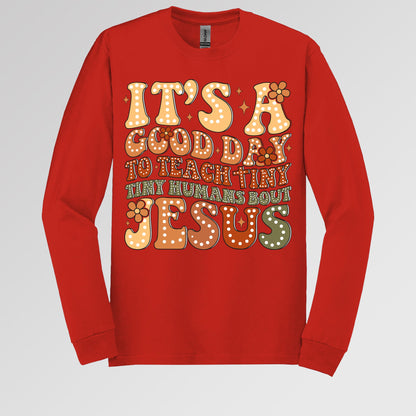 It's A Good Day To Teach Tiny Humans Bout Jesus 01