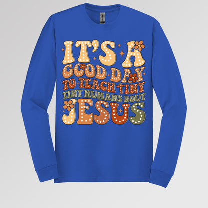 It's A Good Day To Teach Tiny Humans Bout Jesus 01