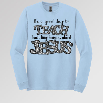It's A Good Day To Teach Tiny Humans Bout Jesus 02