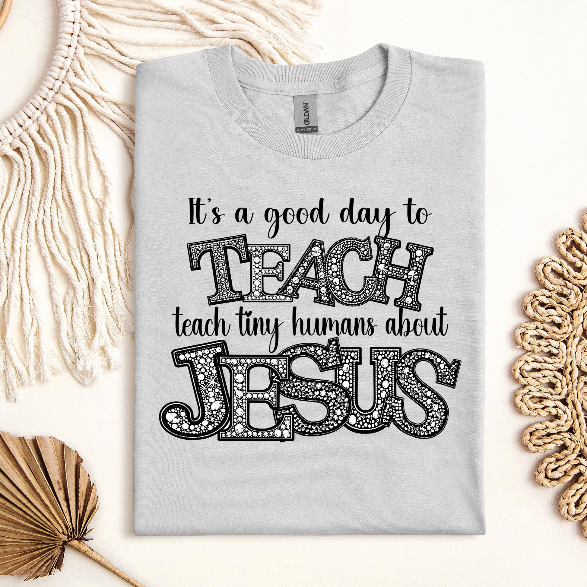 It's A Good Day To Teach Tiny Humans Bout Jesus 02