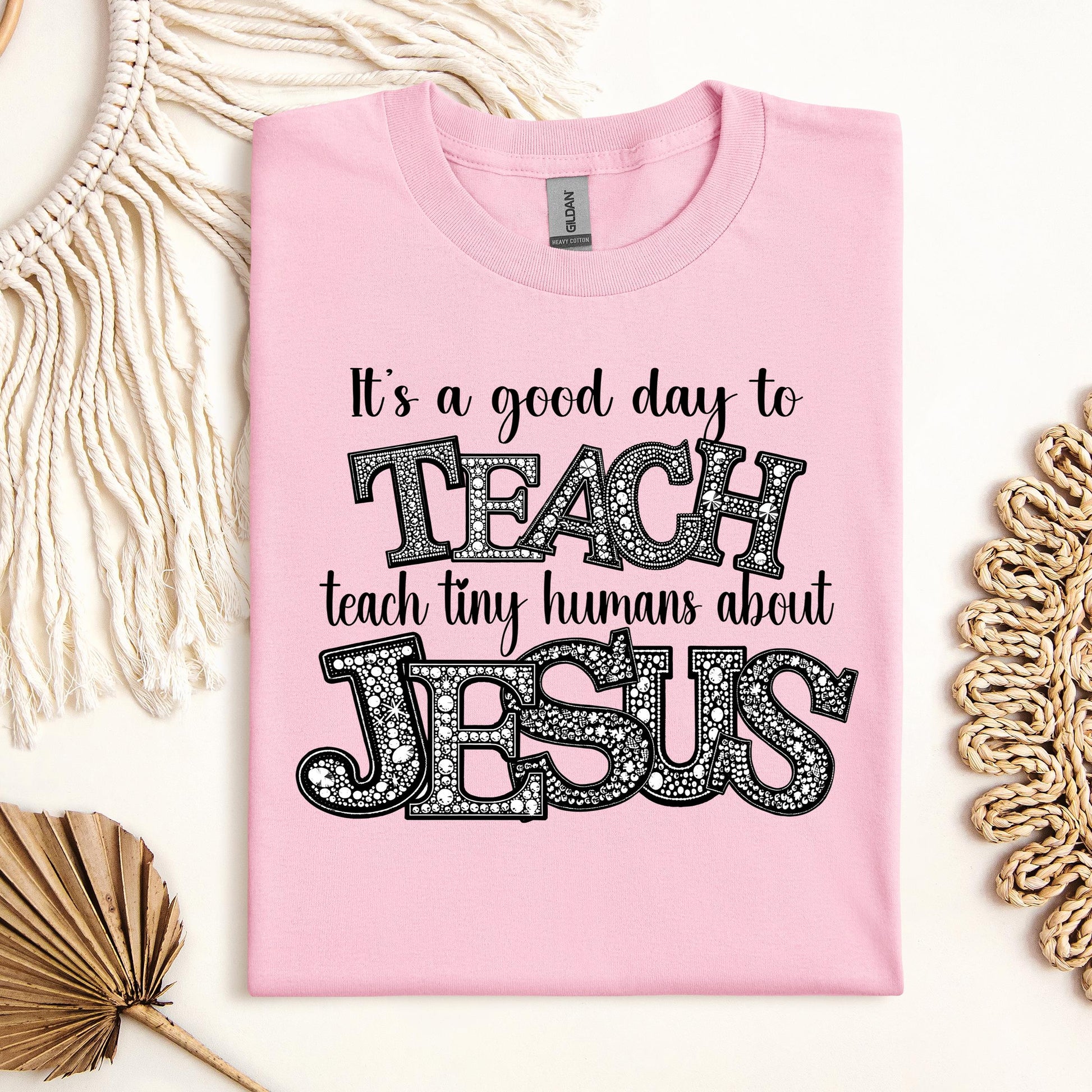 It's A Good Day To Teach Tiny Humans Bout Jesus 02