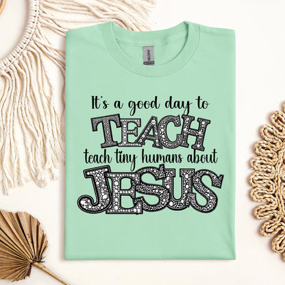 It's A Good Day To Teach Tiny Humans Bout Jesus 02