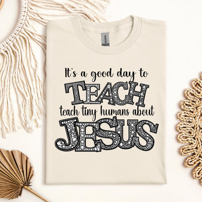 It's A Good Day To Teach Tiny Humans Bout Jesus 02