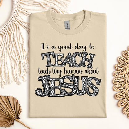 It's A Good Day To Teach Tiny Humans Bout Jesus 02