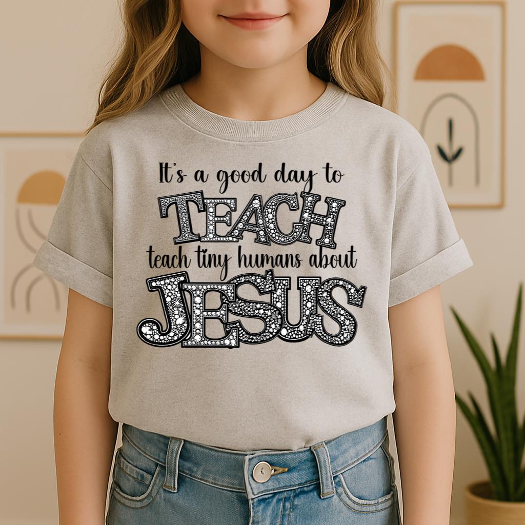 It's A Good Day To Teach Tiny Humans Bout Jesus 02